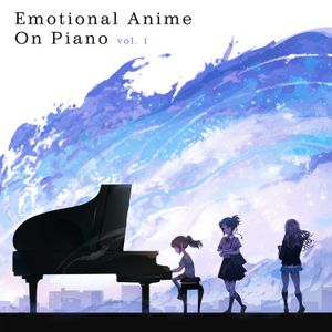 Emotional Anime on Piano - Vol. 1: Complete Score
