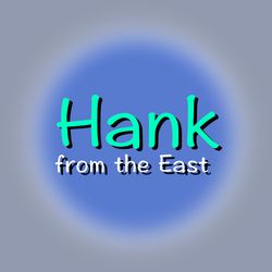 HankfromtheEast