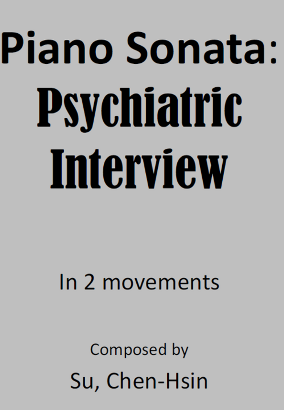 Su, Chen-Hsin - Piano Sonata: Psychiatric Interview (2 movements)