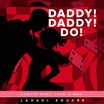 DADDY!DADDY!DO!