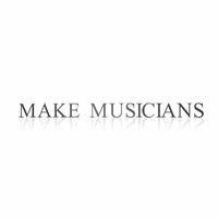 Make Musicians