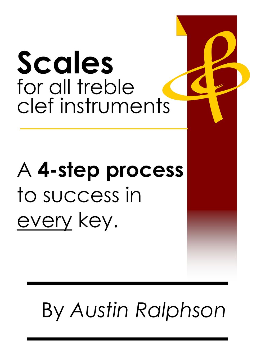Austin Ralphson - Scale book (scales) for all TREBLE CLEF instruments ...