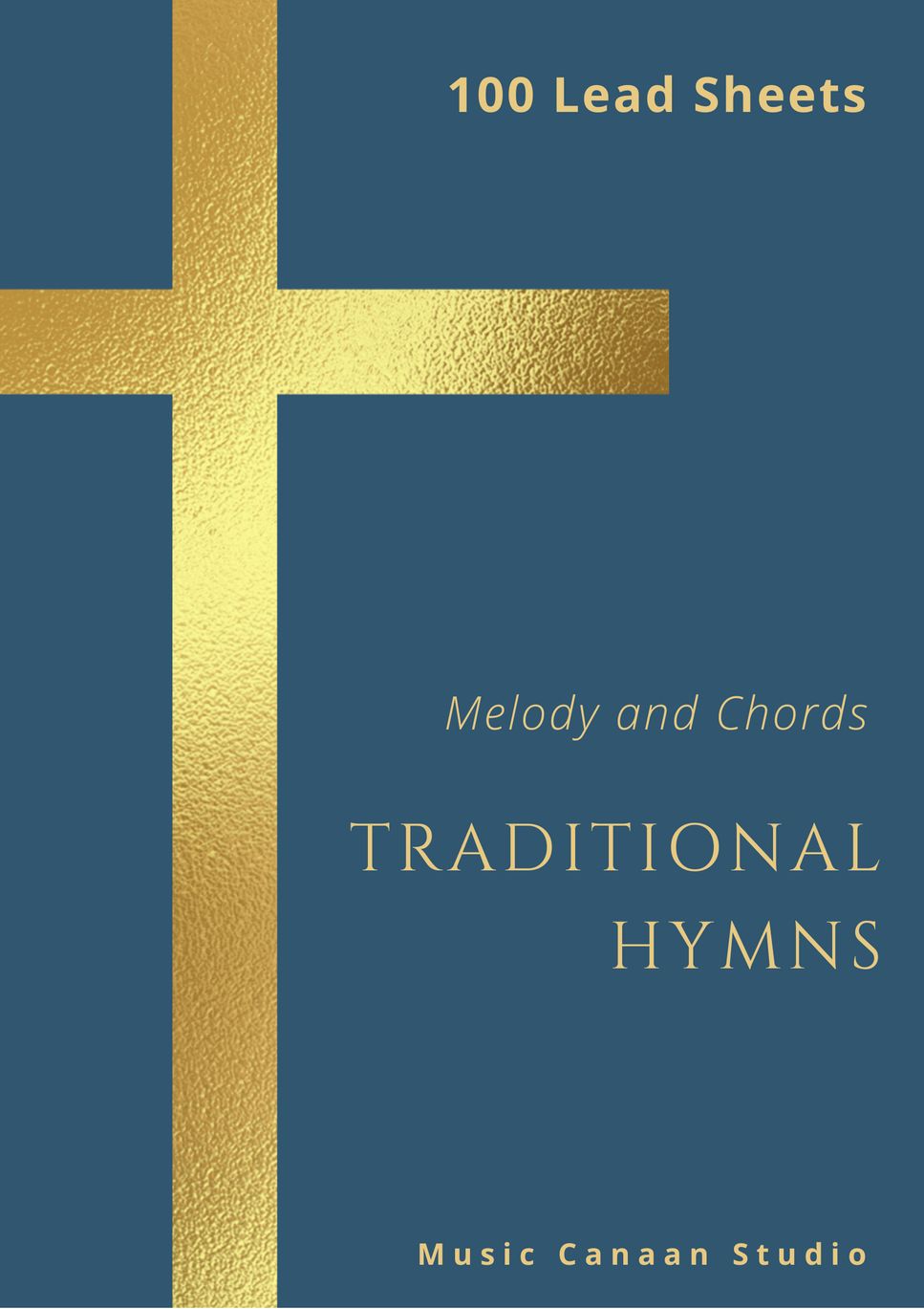 (Melody and Chords Only) - 100 Hymns Lead Sheets 100首傳統詩歌Chord譜 by Music Canaan Studio