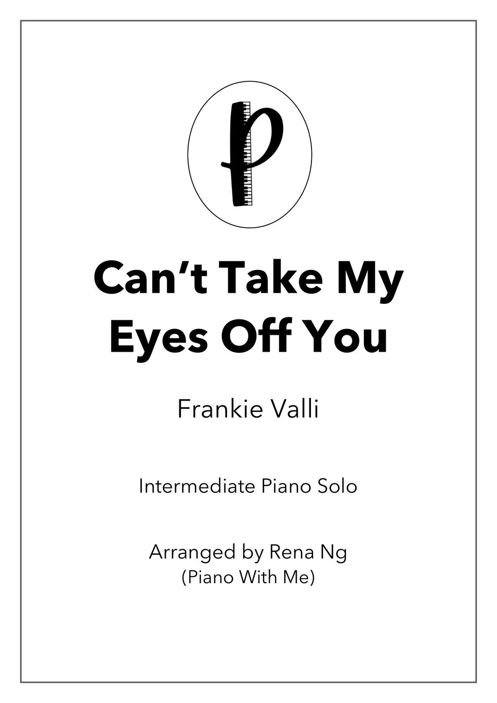 Frankie Valli - Can&#x27;t Take My Eyes Off You (Piano Solo) by Piano With Me