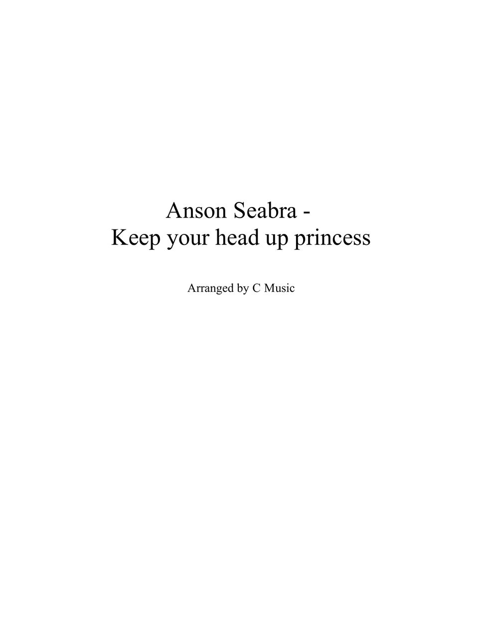 anson-seabra-keep-your-head-up-princess-sheet-by-c-music