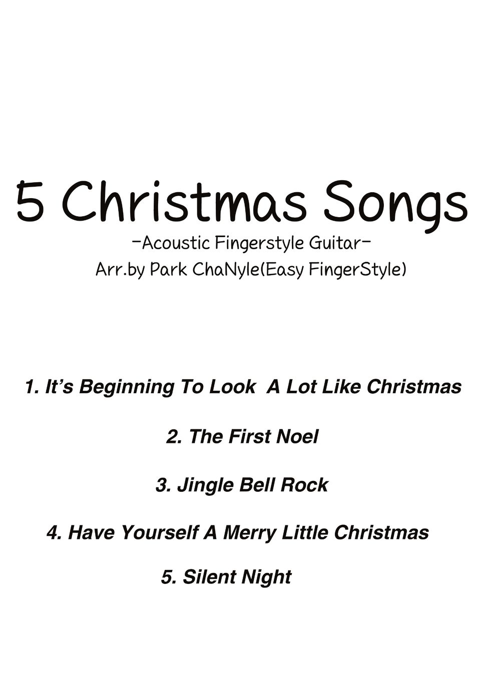 Franz Xaver Gruber,Bobby Helms,Hugh Martin,Meredith Willson - 5 Christmas Songs(Fingerstyle Guitar) (Fingerstyle Guitar) by Park ChaNyle