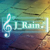  J_Rain♪