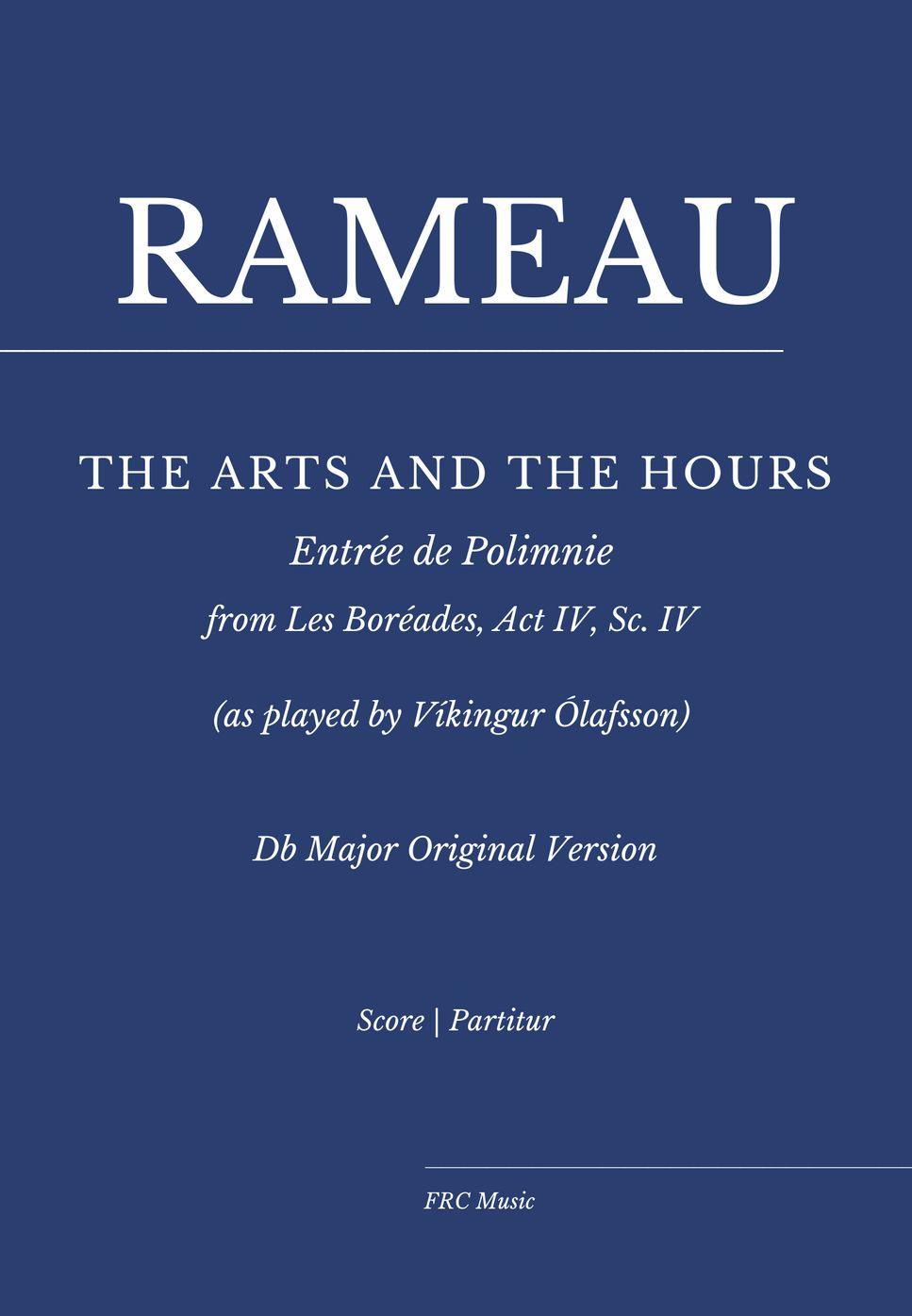 Víkingur Ólafsson - Rameau: Les Boréades: "The Arts and the Hours" (as played by Víkingur Ólafsson) Db MAJOR (ORIGINAL) by Flavio Regis Cunha