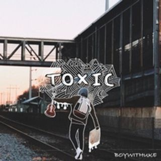 Toxic – BoyWithUke Sheet music for Piano, Bass guitar, Drum group, Ukulele  & more instruments (Mixed Ensemble)