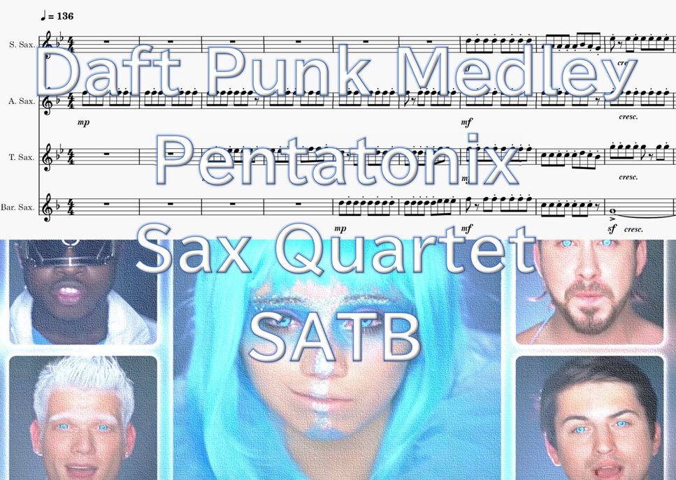 ペンタトニックス　PENTATONIX - Daft Punk　メドレー (サックスアンサンブル　SATB　四重奏) by ブルブルモンク