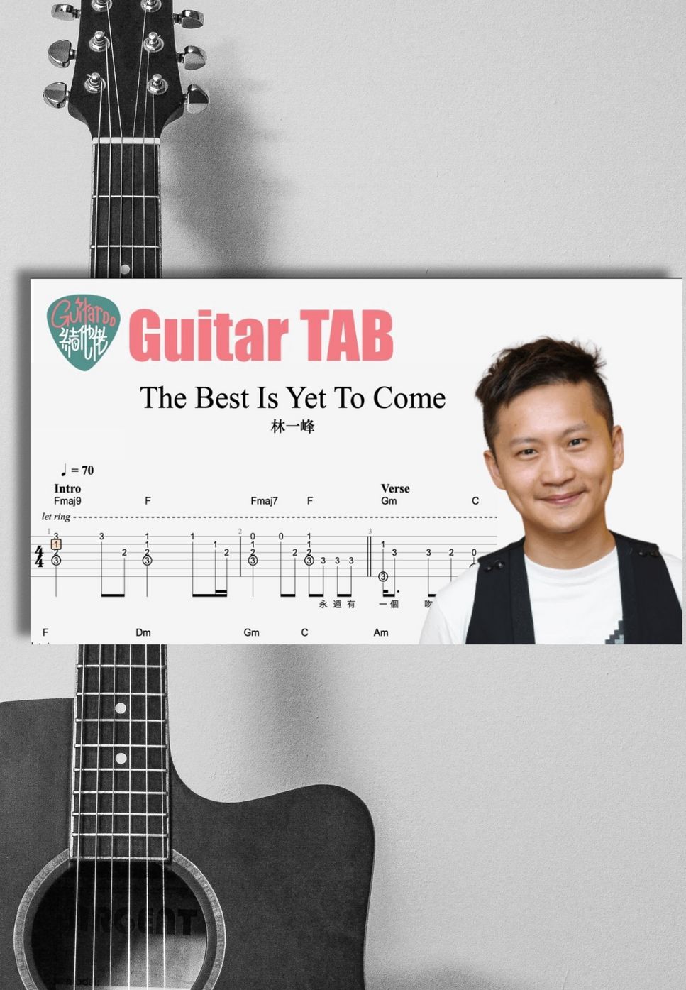 林一峰 Chet Lam The Best Is Yet To Come Tab + 1staff by Guitaroohk