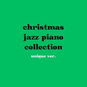Christmas jazz piano collection (unique ver.)