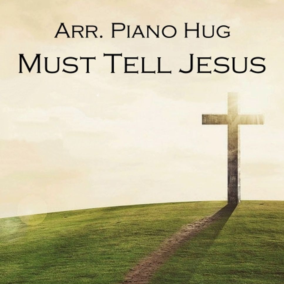 L.David - Must Tell Jesus (내 모든 시험 무거운 짐을) 악보 By Piano Hug