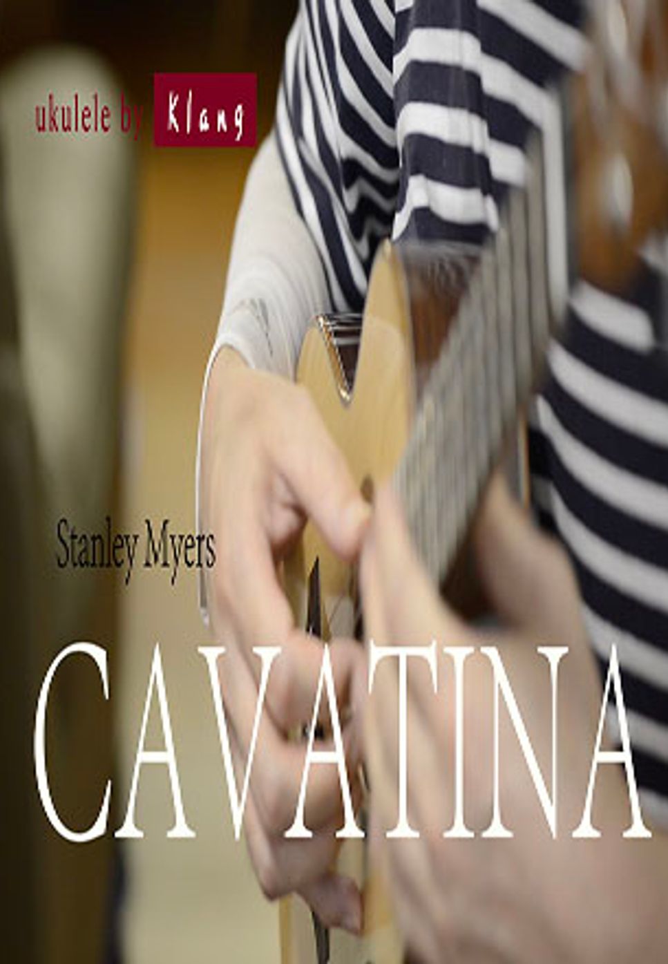 Stanley Myers - 카바티나 / cavatina (우쿨렐레 핑거스타일/솔로) by Klang  / 클랑