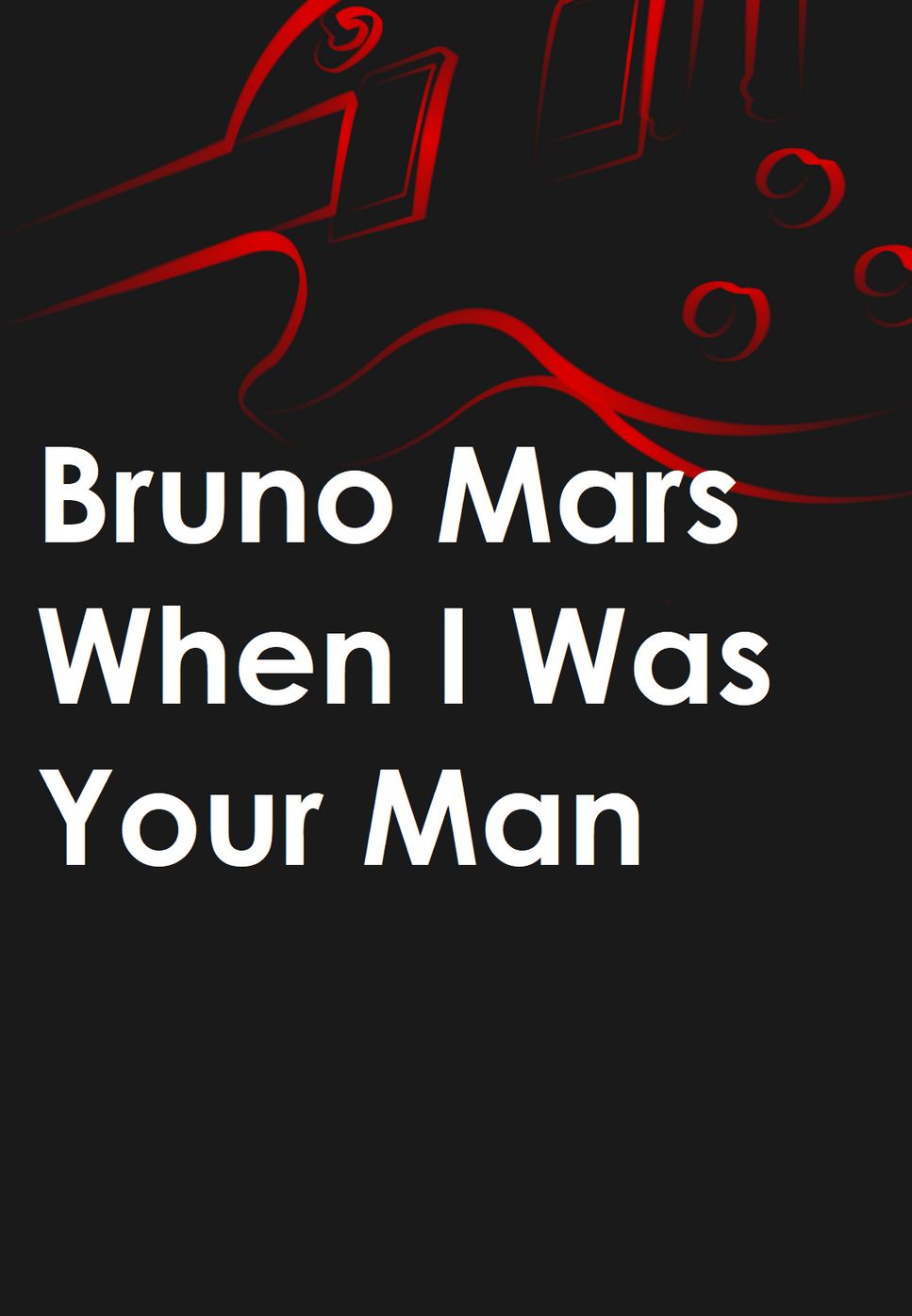 Bruno Mars - When I Was Your Man by Mario Serrato