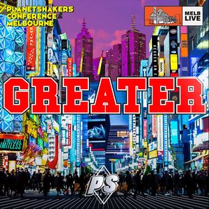 Planetshakers - Greater (album)