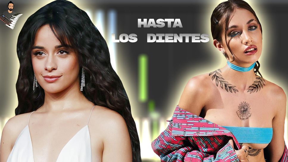 Camila Cabello & Maria Becerra - Hasta los Dientes