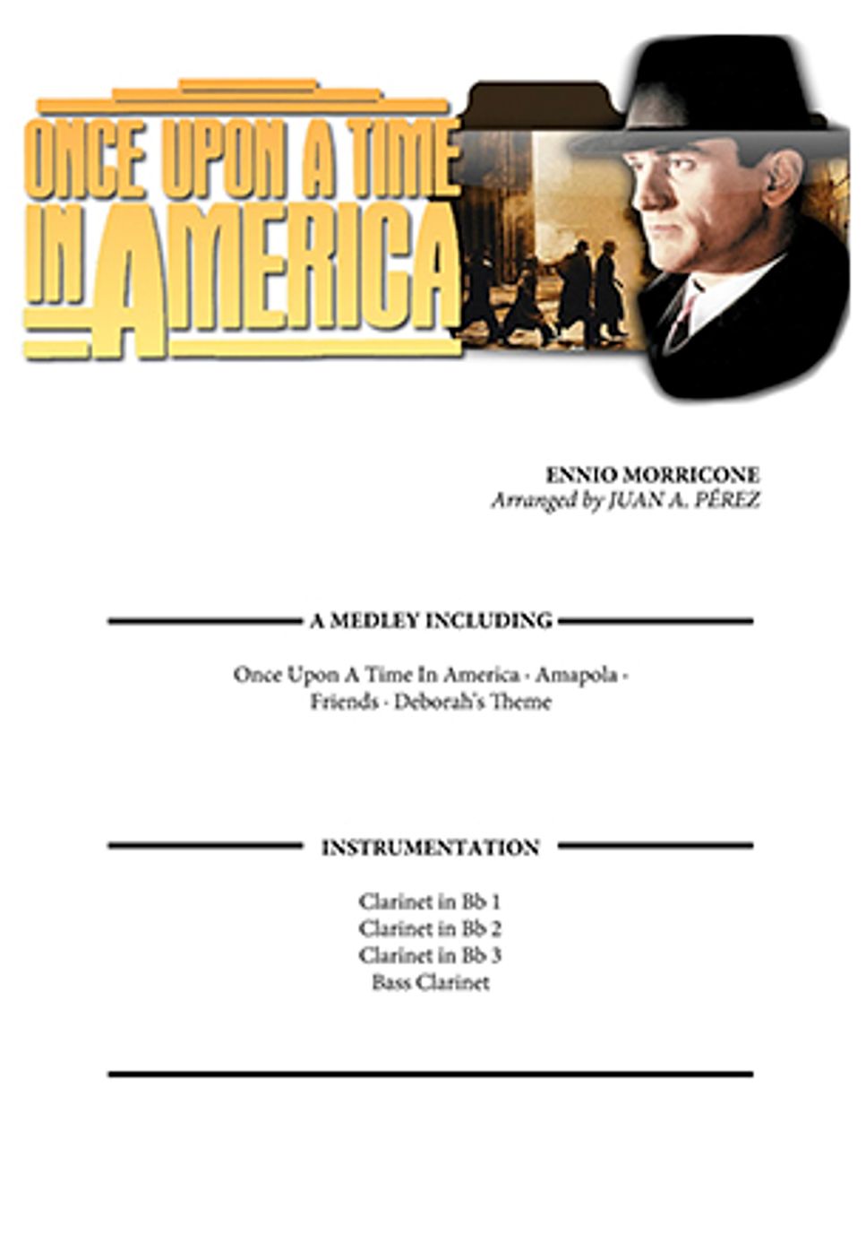 Ennio Morricone - Once Upon a Time in America (Clarinet Quartet) by Juan A. Pérez