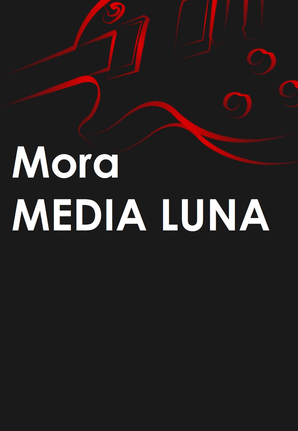 Mora - MEDIA LUNA by Mario Serrato