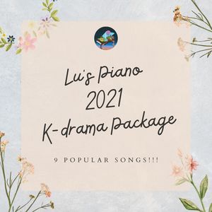 K-drama Piano Cover Package by Lu's Piano in 2021
