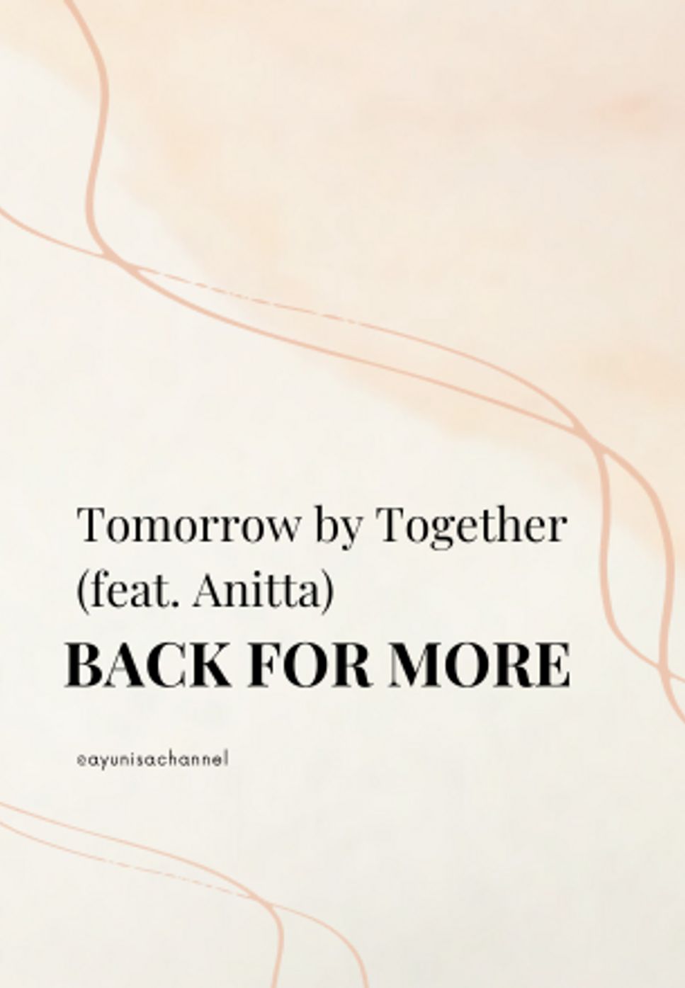 Tomorrow X Together - Back For More (Easy) by ayunisa