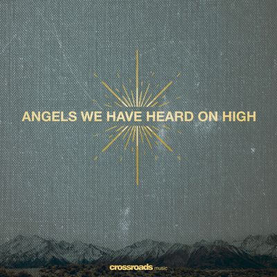 Angels We Have Heard on High