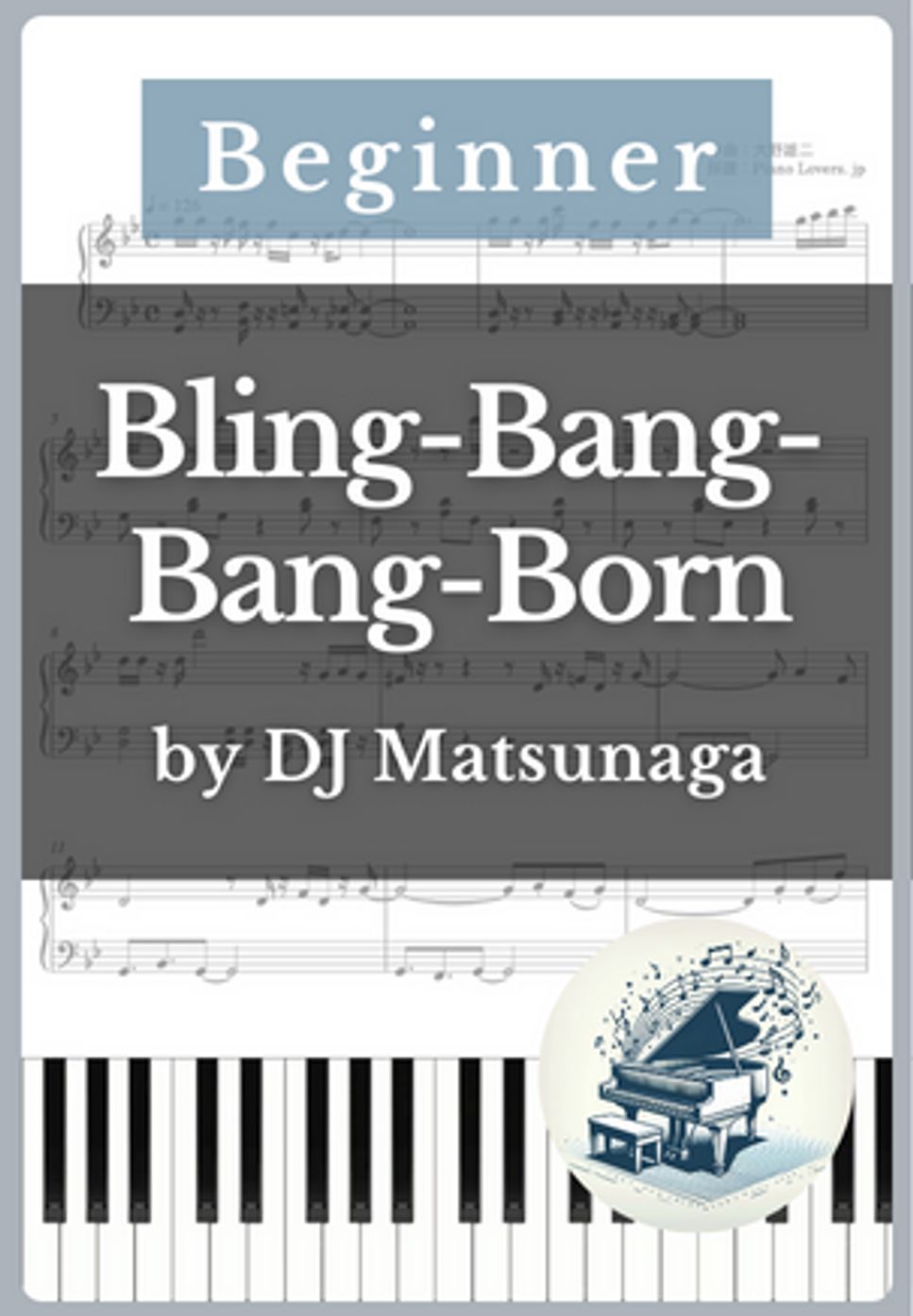 Creepy Nuts - Bling-Bang-Bang-Born (ピアノ楽譜 / 初級) Sheets By Piano Lovers. Jp