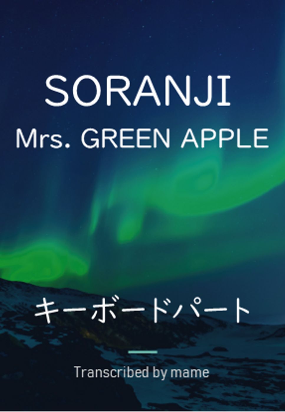 Mrs. GREEN APPLE - SORANJI (keyboard part) by mame