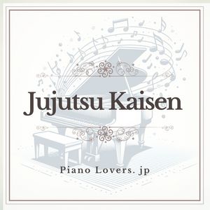【Jujutsu Kaisen】Piano sheet music collection