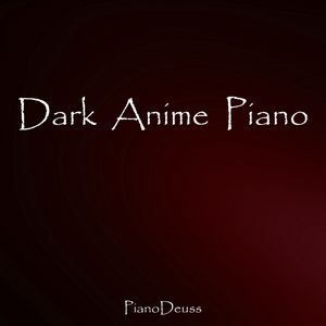 Dark Anime Piano Music Collection