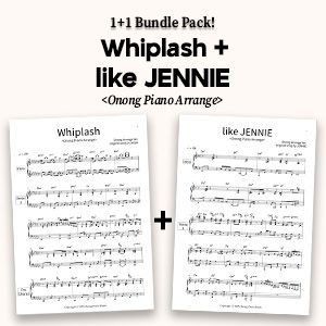 Whiplash + like JENNIE (Piano Arrange) Bundle Pack