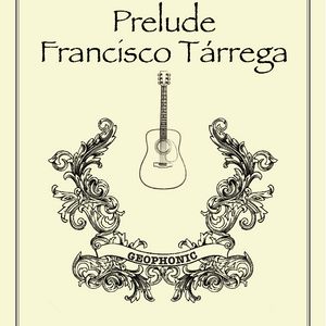 Francisco Tárrega Prelude