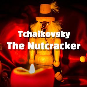 차이코프스키(Tchaikovsky) - 호두까기 인형 (The Nutcracker)