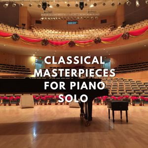 Classical Masterpieces for Piano Solo 