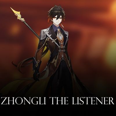 Zhongli : The Listener