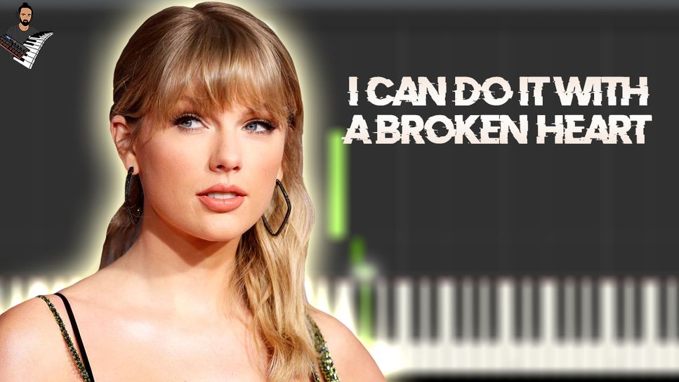 Taylor Swift - I Can Do It With a Broken Heart