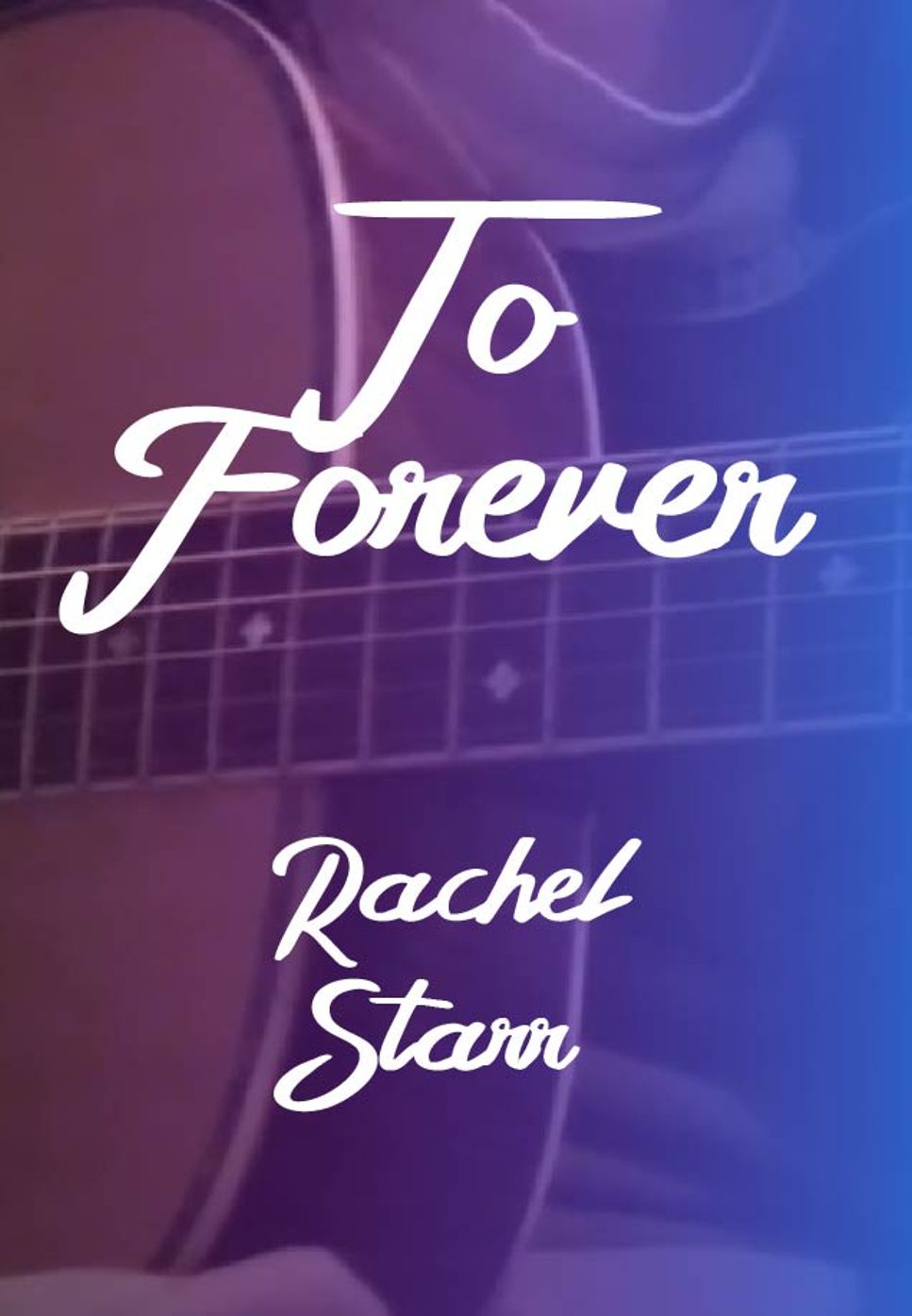 Rachel Starr - To Forever (Fingerstyle) by howming