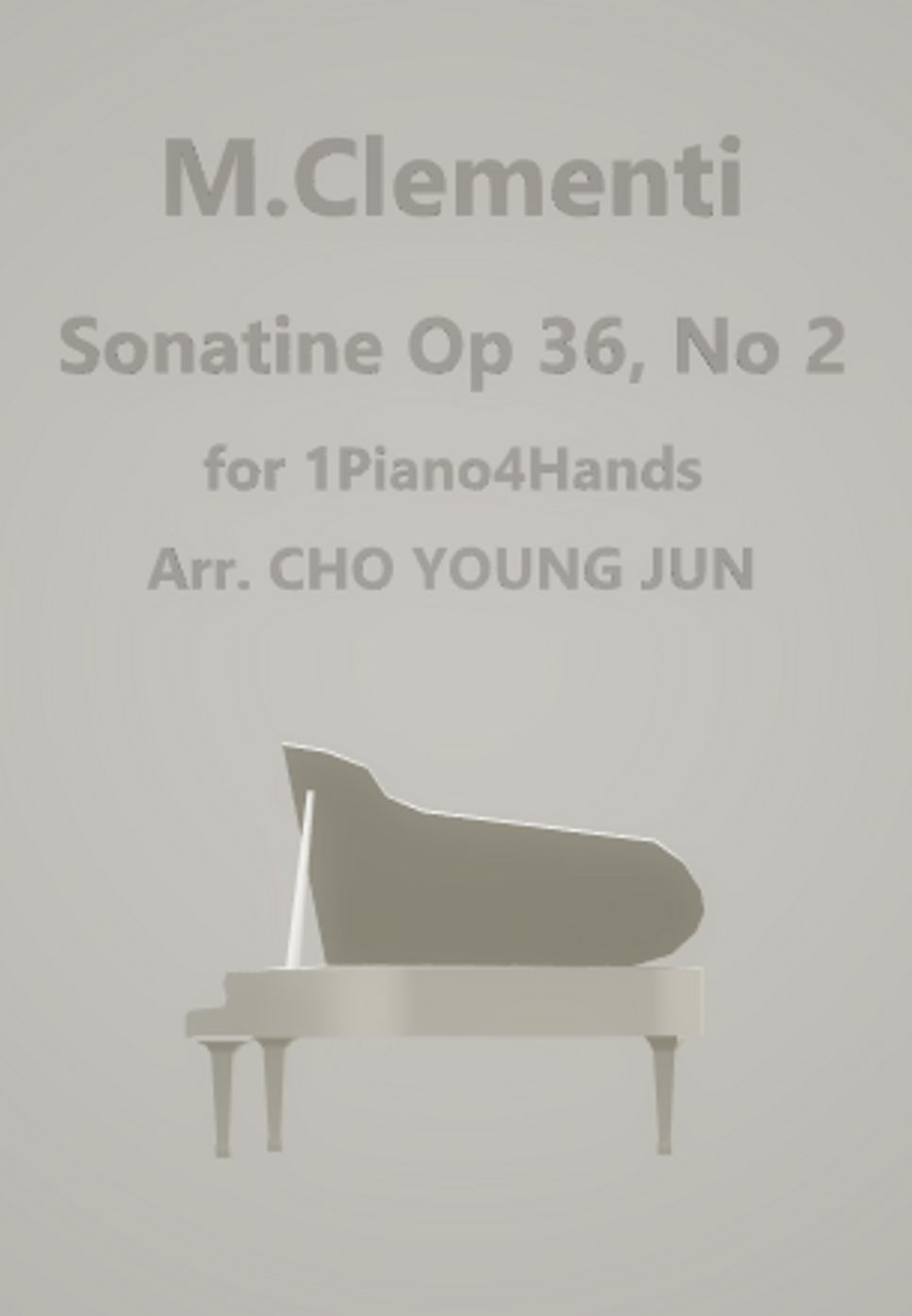 M.Clementi - Sonatine Op 36, No 2 for 1Piano4Hands (1Piano4Hands) by Choyoungjun