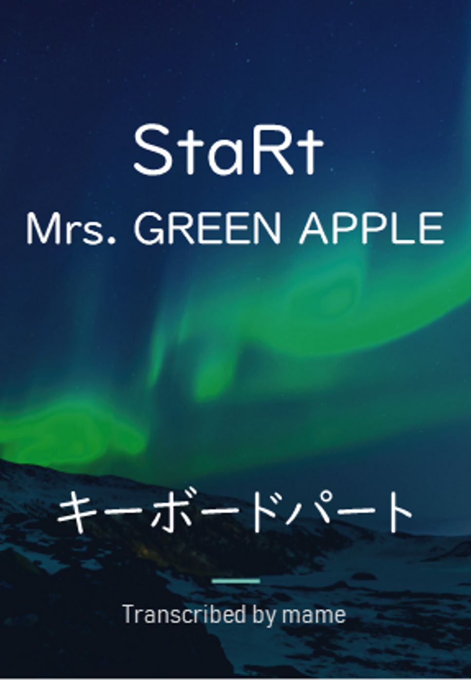 Mrs. GREEN APPLE - StaRt (キーボードパート) by mame