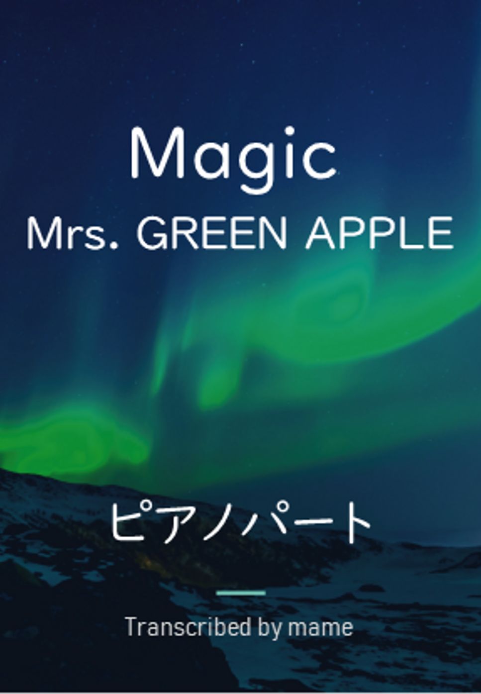 Mrs. GREEN APPLE - Magic (keyboard part) by mame