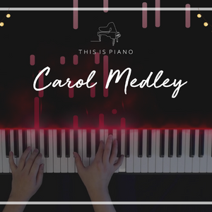 🎄 THIS IS PIANO CAROL Collection 🎄