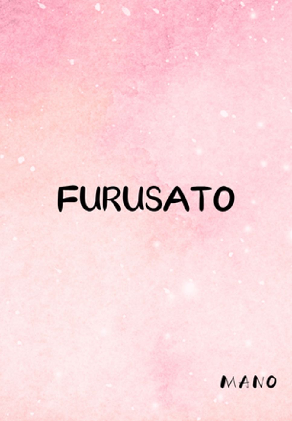 FURUSATO by MANO
