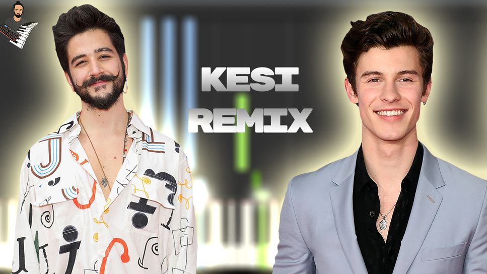 Camilo,Shawn Mendes KESI Remix Sheets