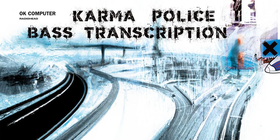 Radiohead - Karma Police (Bass Guitar Score) by Jonathan Lai