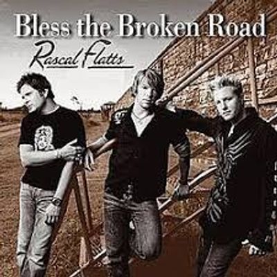 Bless The Broken Road