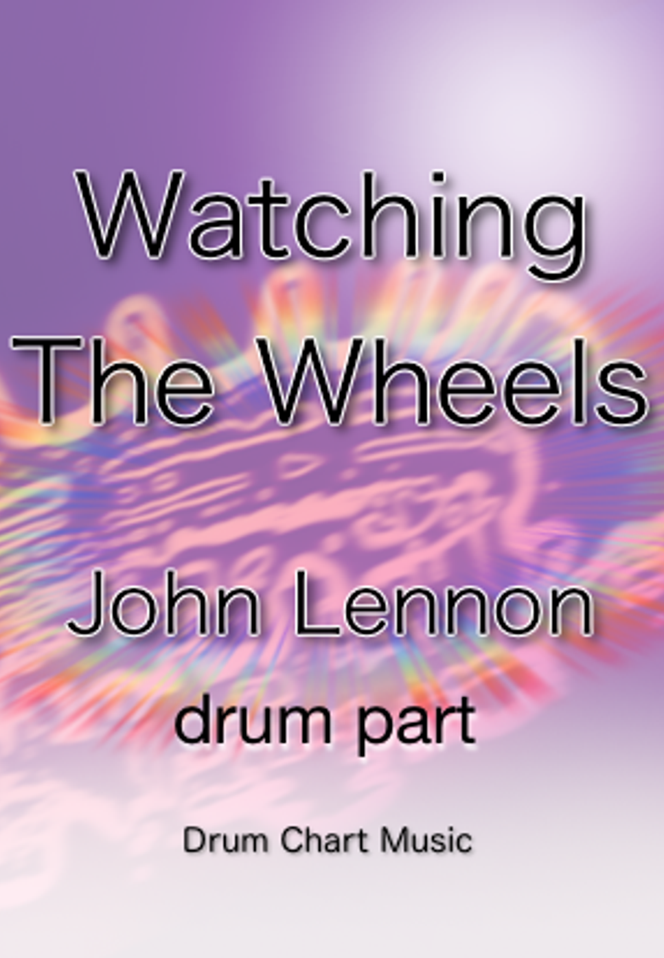 John Lennon - Watching The Wheels(完コピ譜) ドラム楽譜PDF | Drum Chart Music ...
