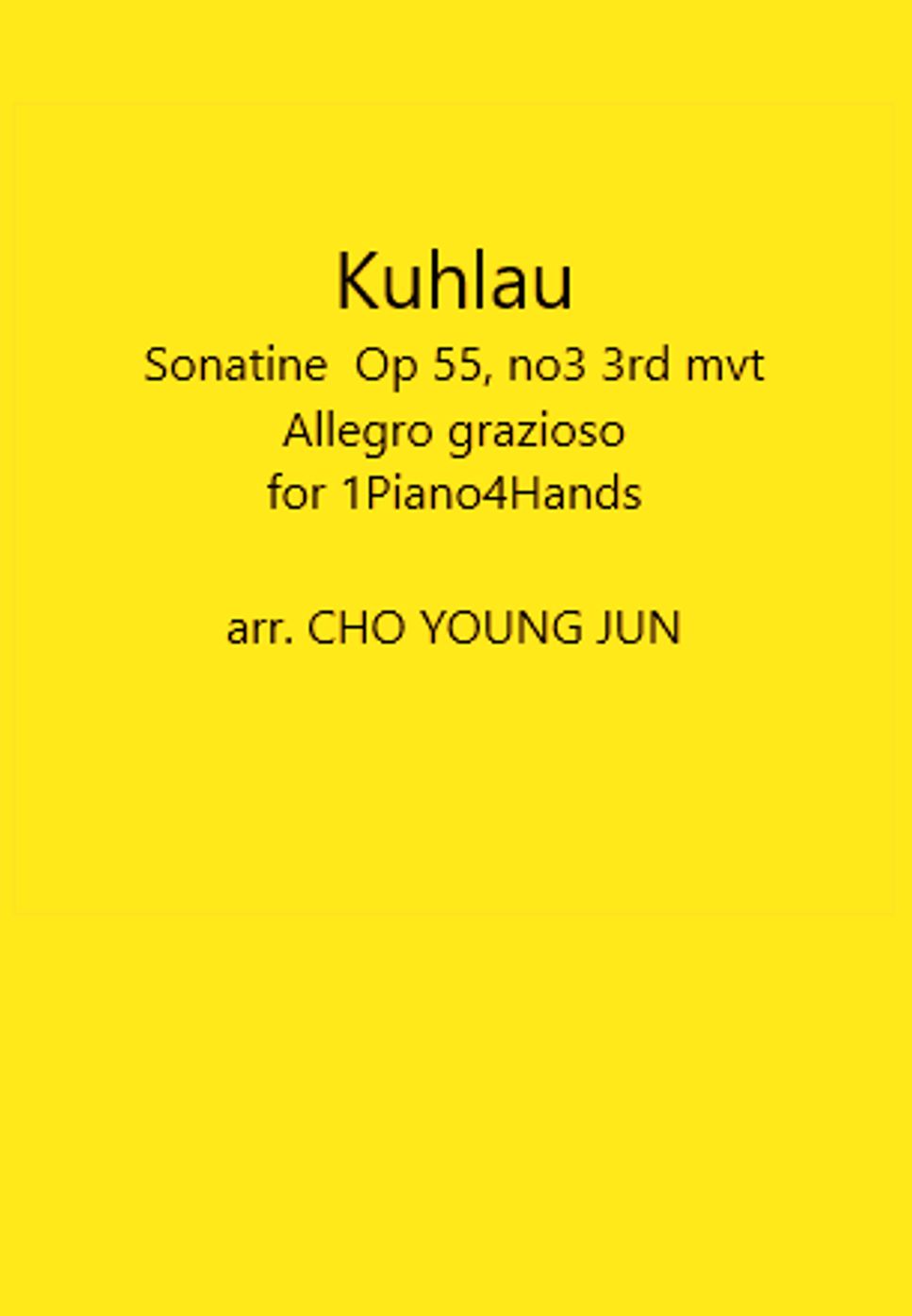 Kuhlau - Kuhlau Sonatine for 1Piano4Hands Allegro grazioso Op 55, no3 3rd mvt (피아노연탄곡) by CHO YOUNG JUN