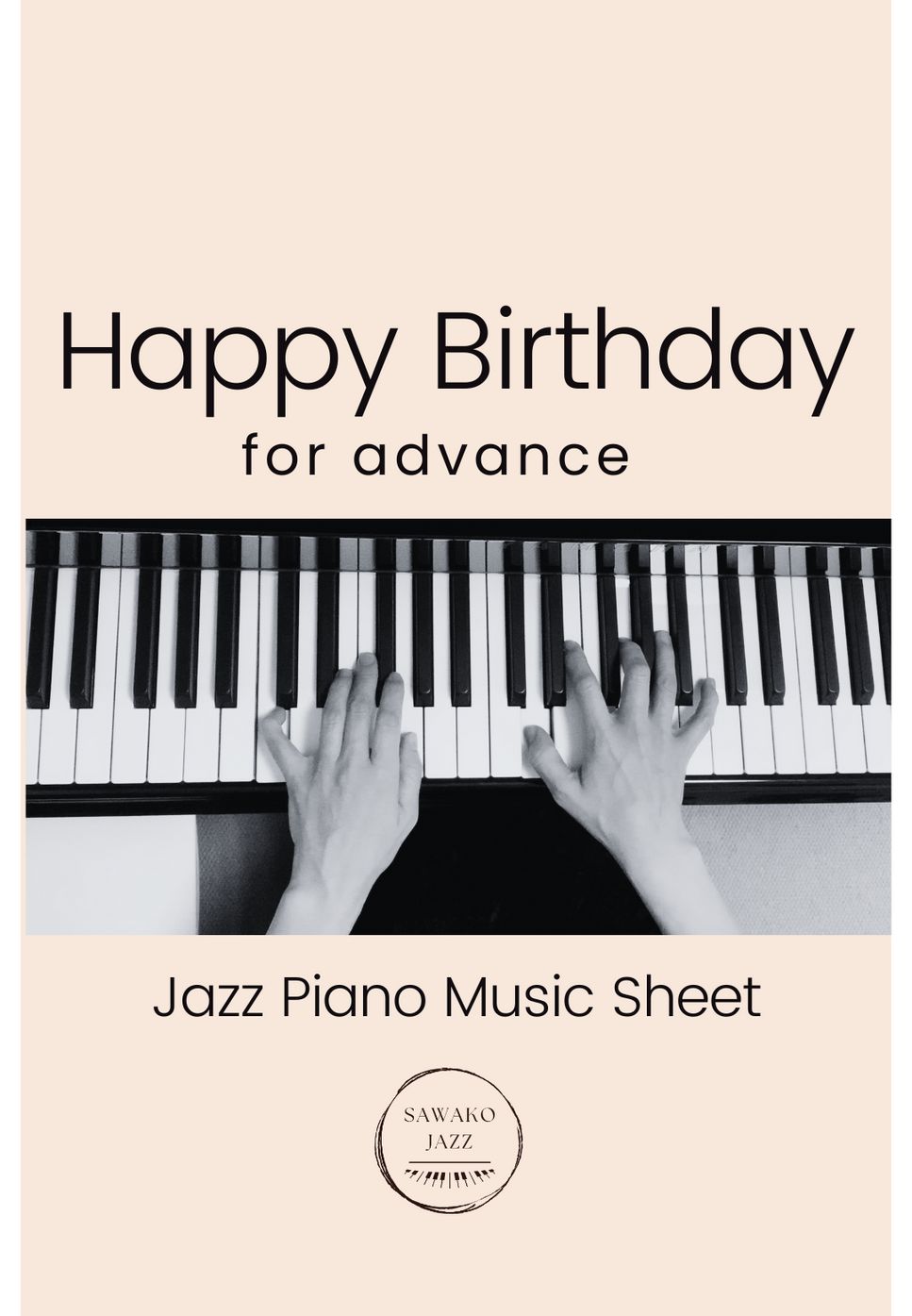 Happy Birthday(Jazz piano for advance) (piano solo / jazz (for advance)) by Sawako Hyodo