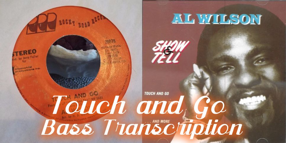 Al Wilson - Touch and Go (Bass Guitar Score) by Jonathan Lai
