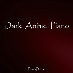Dark Anime Piano Music Collection